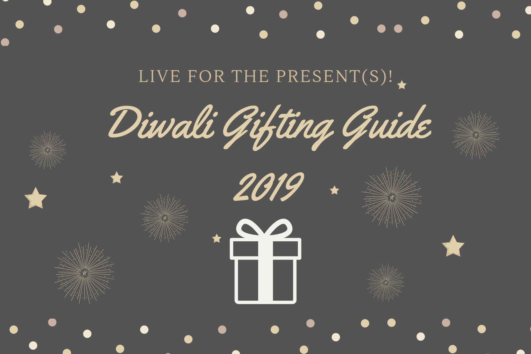 The Diwali Gifting Guide 2019